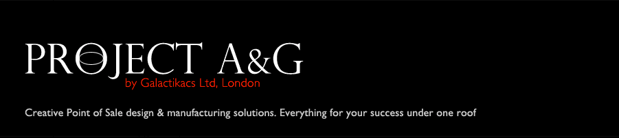 Project A&G by Galactikas Ltd and Ardi Europe. Creative Point of Sale design & manufacturing solutions. Everything for your success under one roof.